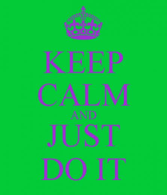 Keep Calm And Just Do It Carry On Image Generator