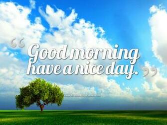 Beautiful Good Morning Have A Nice Day Wallpaper