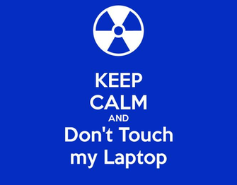 Keep Calm And Don T Touch My Laptop Carry On Image