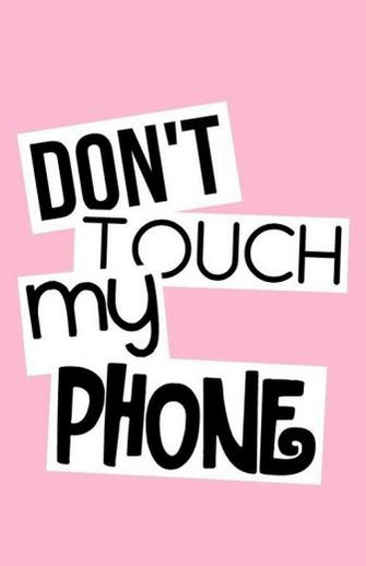 Don T Touch My Phone Wallpaper