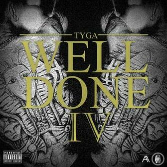 Well Done Iv Tyga Cover By Aa Designs