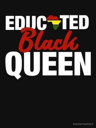 Educated Black Queen Hbcu Graduation T Shirt By Blackartmatters