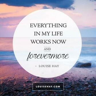 Daily Affirmations Positive Quotes From Louise Hay