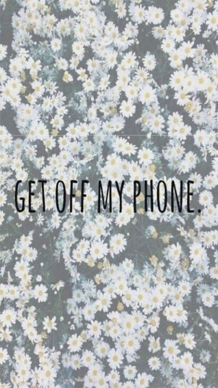 Get Off My Phone Wallpaper