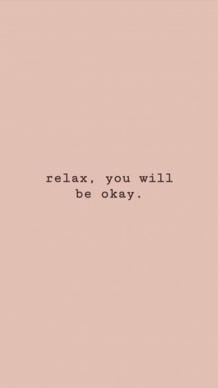 Relax You Ll Be Ok Aesthetic Words Wallpaper