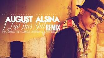 August Alsina Ft Trey Songz Jeremih Chris Brown I Luv This Shit