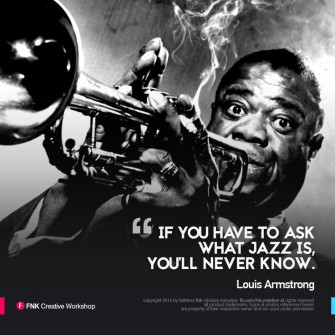 Louis Armstrong Quote Of The Day If You Have To Ask What Jazz