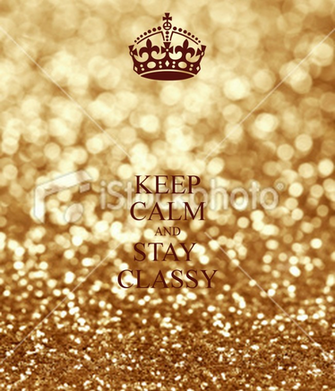 Keep Calm And Stay Classy Wallpaper