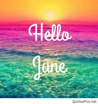 Hello June Wallpaper Photos Pics