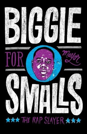 Biggie Smalls For Mayor V Art Print By Chris Piascik