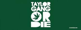 Taylor Gang Or Die Cover Coverize Me Covers