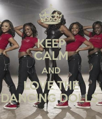 Keep Calm And Love The Dancing Dolls Carry On Image