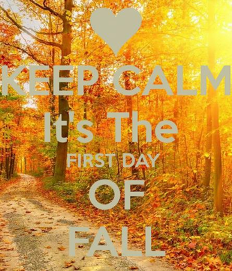 Keep Calm It S The First Day Of Fall And Carry On Image