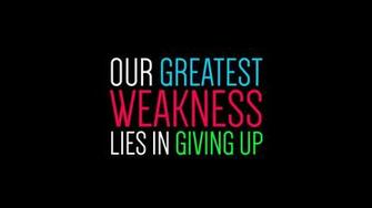 Our Greatest Weakness Lies In Giving Up Text Quote HD Wallpaper