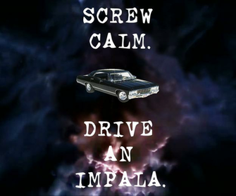 Supernatural Phone Wallpaper Screw Calm Drive An Impala