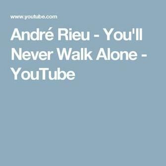 Best Ideas About You Ll Never Walk Alone