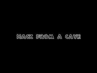 Hack From A Cave