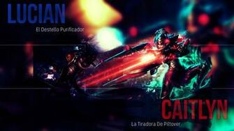 Caitlyn Y Lucian Wallpaper League Of Legends By