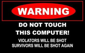 Warning Do Not Touch Wallpaper