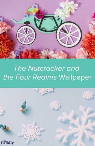 The Nutcracker And Four Realms Wallpaper Disney Family