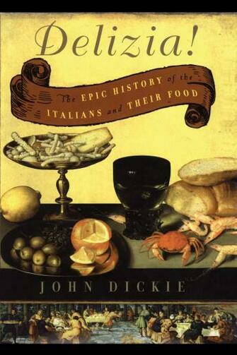 The Delizia Epic History Of Italians And Their Food