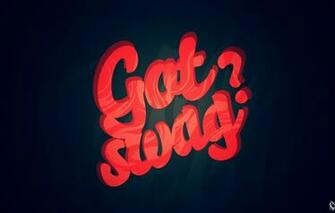 Wallpaper The Dark Background Bold Lettering Got Swag Image For