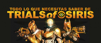 Todo Lo Que Necesitas Saber De Trials Of Osiris Destiny