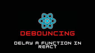 Debouncing In React Delay A Js Function