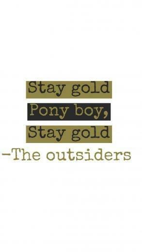 Stay Gold Ponyboy The Outsiders Good Books