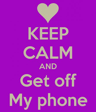 Keep Calm And Get Off My Phone Carry On Image