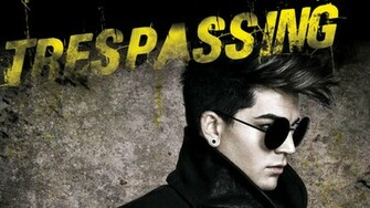 Adam Lambert Trespassing Wallpaper By Duckygurl