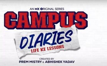 Campus Diaries Mx Player Web Series Story Cast Real Name Wiki