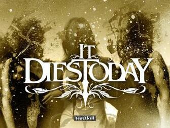 It Dies Today Wallpaper Pictures Photos And Background