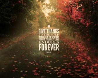 Wednesday Wallpaper Give Thanks To The Lord For He Is Good