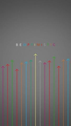 Be Optimistic iPhone Fun Wallpaper Phone