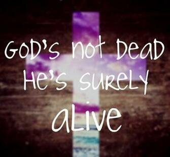 Gods Not Dead Quotes Wallpaper