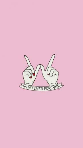 Whatever Forever Wallpaper From Sassy App Me Af In