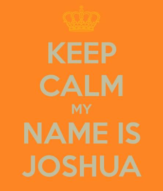 Joshua Name Wallpaper Keep Calm My Is