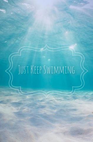 Just Keep Swimming Quotes Cute