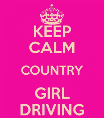 Keep Calm Country Girl Driving And Carry On Image