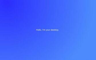 Hello I M Your Desktop By Urbanrider