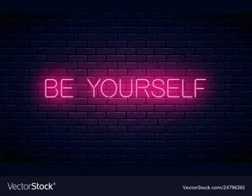 Be Yourself Glowing Neon Inscription Text Vector Image