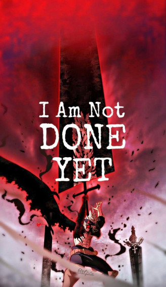I Am Not Done Yet Black Clover Asta Quote Wallpaper