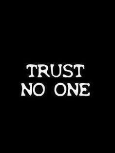 Free download Good Trust No One Wallpaper hd wallpapers 1080p ...