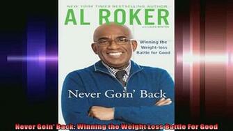 Never Goin Back Winning The Weight Loss Battle For Good Video