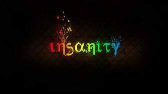 Insanity Wallpaper