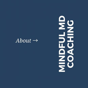Mindful Md Coaching Mindfulness