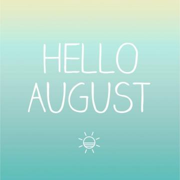 Hello August Tap To See More Wallpaper Mobile9