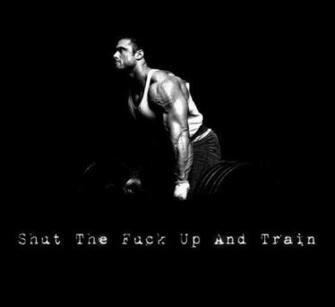 Shut The Fuk Up And Train Wallpaper Photo