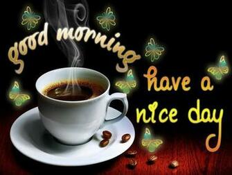 Good Morning Have A Nice Day Wallpaper